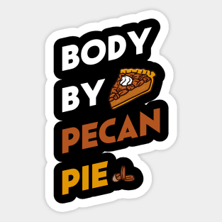 pecan pie nutrition thanksgiving T-Shirt Sticker